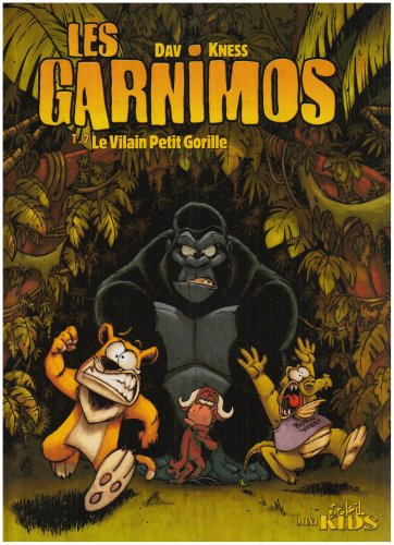 Les garnimos. Vol. 2. Le vilain petit gorille