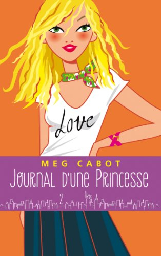 Journal d'une princesse. Vol. 2