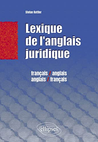 Lexique de l'anglais juridique : français-anglais, anglais-français