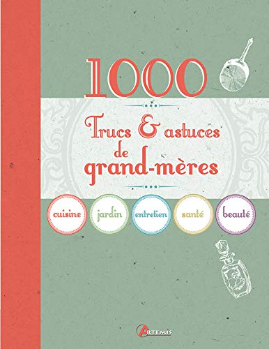 1.000 trucs & astuces de grand-mères