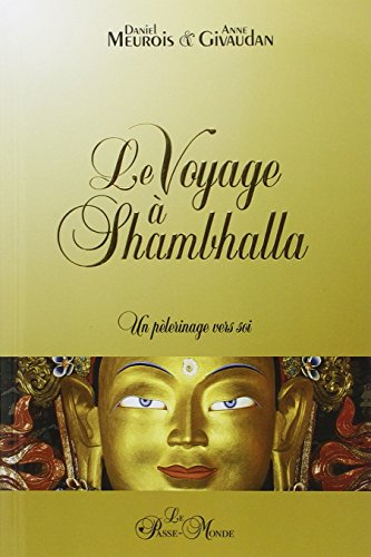 le voyage à shambhalla. un pèlerinage vers soi