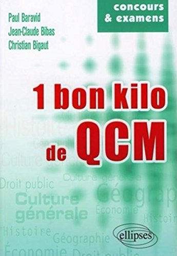 1 bon kilo de QCM : culture générale, histoire, géographie, économie, droit public
