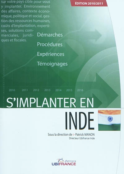 S'implanter en Inde : démarches, procédures, expériences, témoignages : documentation arrêtée le 1er