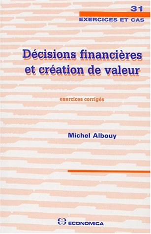 Décisions financières et création de valeur : exercices corrigés