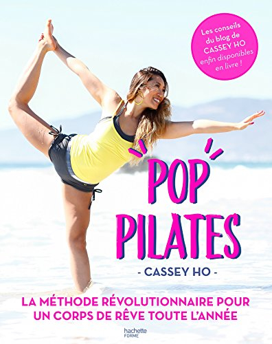 Pop Pilates, un corps de rêve toute l'année avec Cassey Ho : le programme pour affiner sa silhouette