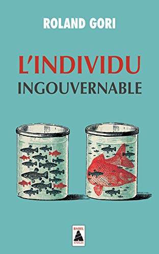 L'individu ingouvernable : essai