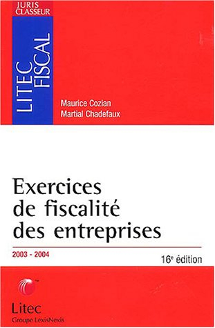 exercices de fiscalité des entreprises 2003/2004 (ancienne édition)