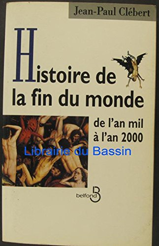 Histoire de la fin du monde : de l'an mil à l'an 2000