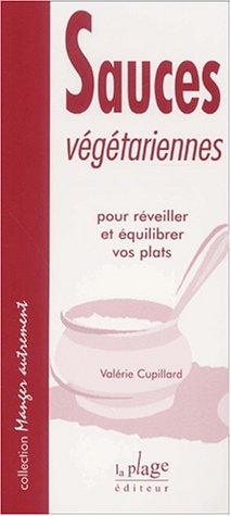 sauces végétarienne : pour réveiller et équilibrer vos repas