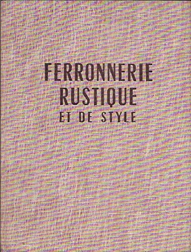 ferronnerie,,rustique et de style