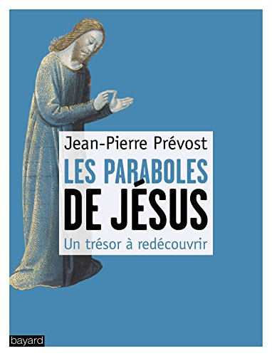 Les paraboles de Jésus : un trésor à redécouvrir