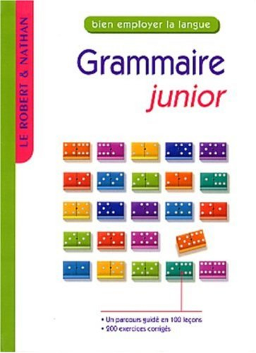 Grammaire junior : bien employer la langue