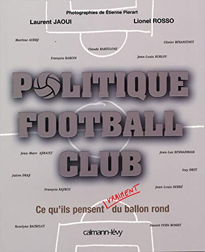 Politique football club : ce qu'ils pensent vraiment du ballon rond : Martine Aubry, François Baroin