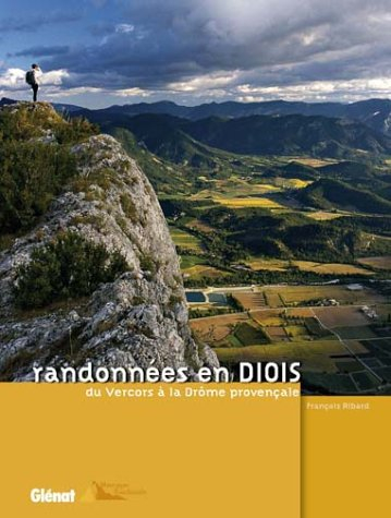 Randonnées en Diois : du Vercors à la Drôme provençale