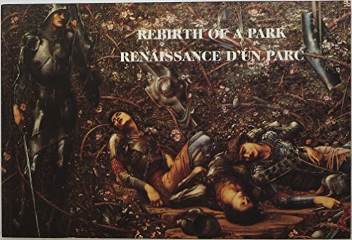 Rebirth of a Park or Awakening Beauty = Renaissance d'un Parc ou Le Reveille de la Beaute (English a