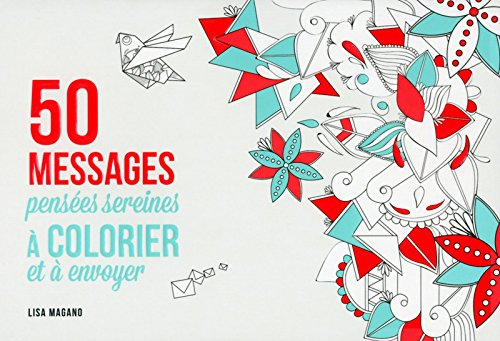 50 messages : pensées sereines à colorier et à envoyer