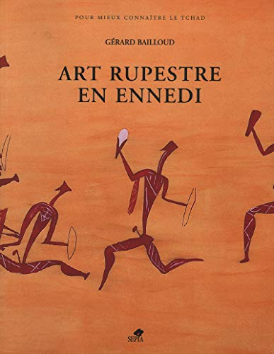 Art rupestre en Ennedi. Looking for Rock Paintings and Engravings ine the Ennedi Hills