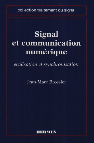 Signal et communication numérique : égalisation et synchronisation