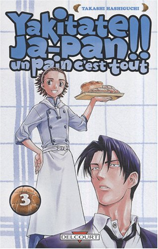 Yakitate Ja-Pan ! : un pain c'est tout. Vol. 3