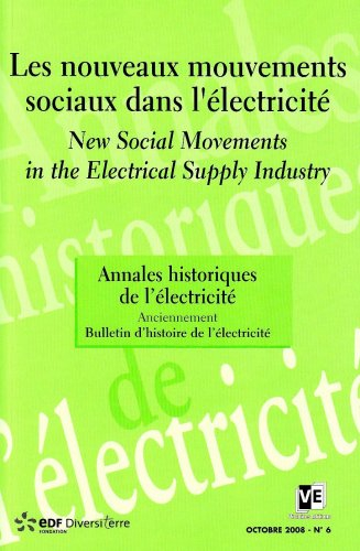 Annales historiques de l'électricité, n° 6. Les nouveaux mouvements sociaux dans l'électricité. New 