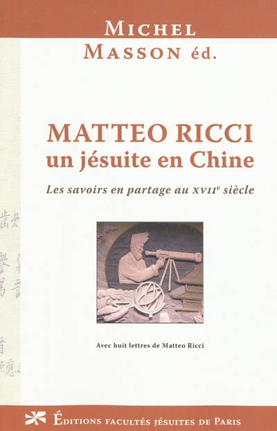 Matteo Ricci, un jésuite en Chine : les savoirs en partage au XVIIe siècle