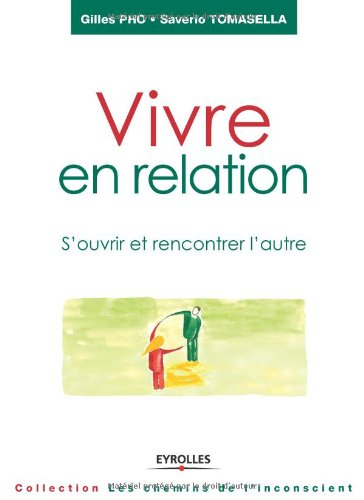 Vivre en relation : s'ouvrir et rencontrer l'autre