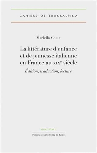 La littérature d'enfance et de jeunesse italienne en France au XIXe siècle : édition, traduction, le