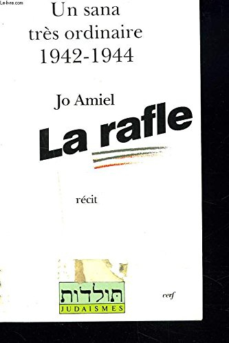 La rafle : un sana très ordinaire, 1942-1944