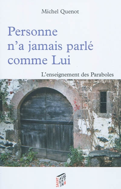 Personne n'a jamais parlé comme lui : l'enseignement des paraboles