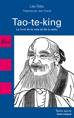 Tao-te-king : le livre de la voie et de la vertu - Laozi
