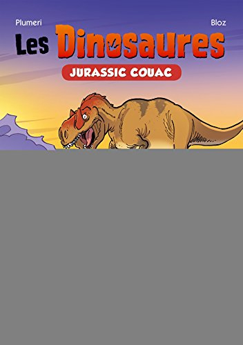 Les dinosaures. Vol. 1. Jurassic couac