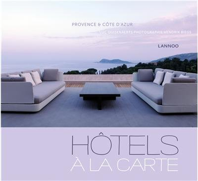 Hôtels à la carte : Provence & Côte d'Azur