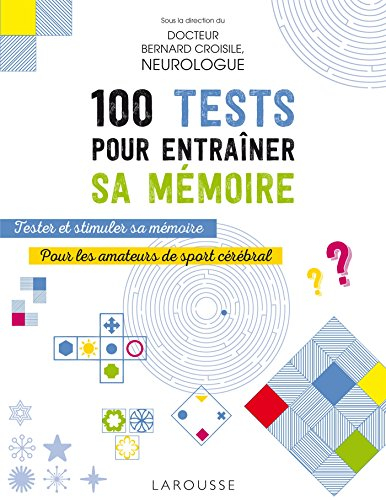 100 tests pour entraîner sa mémoire : tester et stimuler sa mémoire : pour les amateurs de sport cér