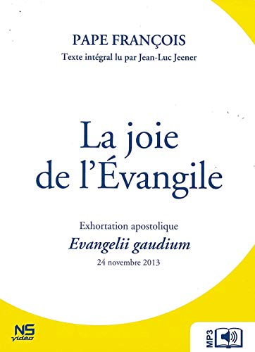 La joie de l'Evangile : exhortation apostolique : 24 novembre 2013. Evangelii gaudium