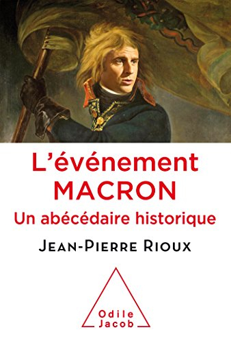 L'événement Macron : un abécédaire historique