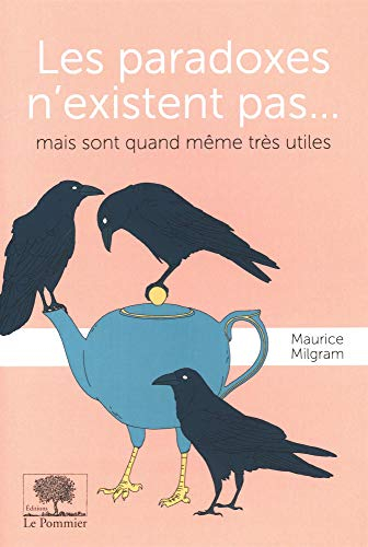 Les paradoxes n'existent pas... : mais sont quand même très utiles