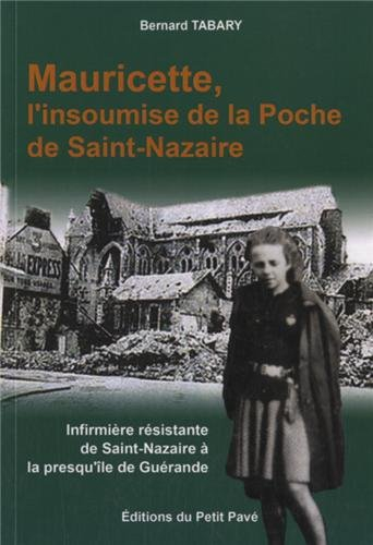 Mauricette, l'insoumise de la Poche de Saint-Nazaire