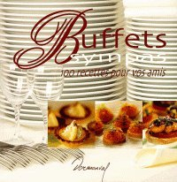Buffets sympas : 100 recettes pour vos amis