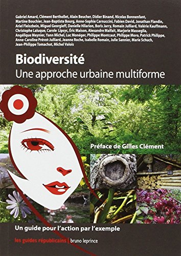 Biodiversité : une approche urbaine multiforme : un guide pour l'action par l'exemple