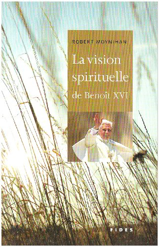 Que brille la lumière de Dieu : vision spirituelle de Benoît XVI