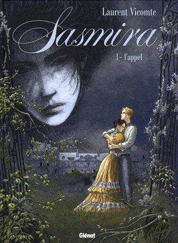 Sasmira. Vol. 1. L'appel