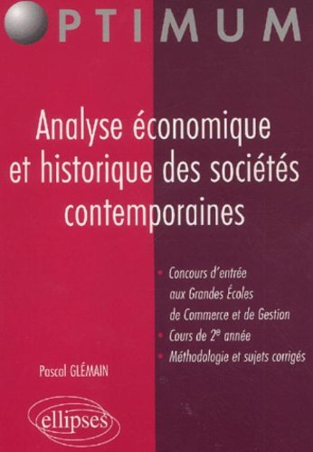 Analyse économique et historique des sociétés contemporaines : concours d'entrée aux Grandes Ecoles 