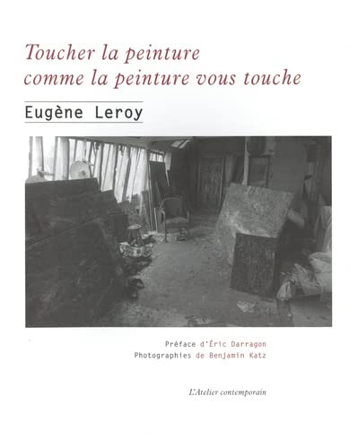 Toucher la peinture comme la peinture vous touche : écrits et entretiens : 1970-1998