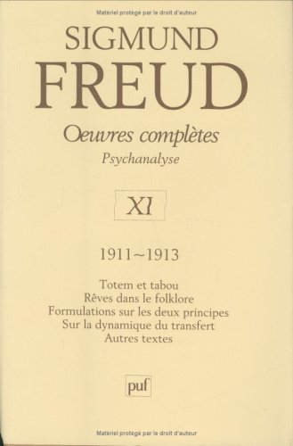 Oeuvres complètes : psychanalyse. Vol. 11. 1911-1913