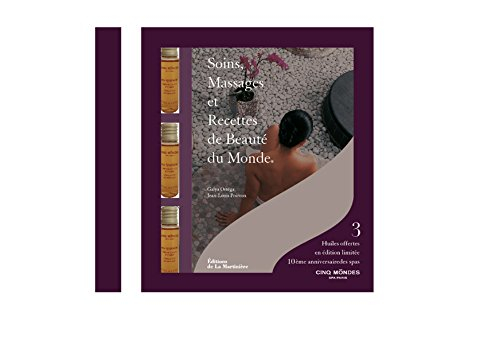 Soins, massages et recettes de beauté du monde