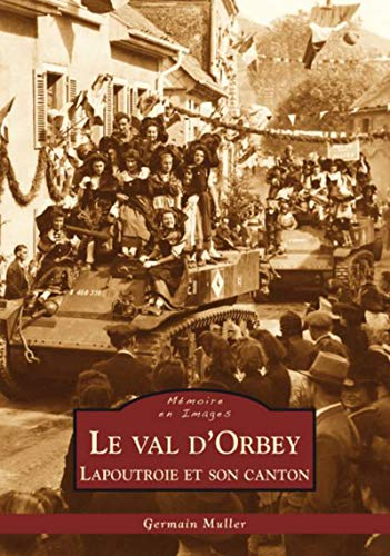 Le val d'Orbey : Lapoutroie et son canton