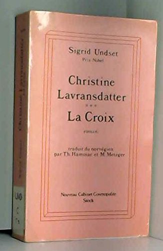 Christine Lavransdatter. Vol. 3. La croix