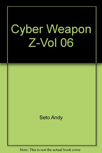 Cyber weapon Z. Vol. 6
