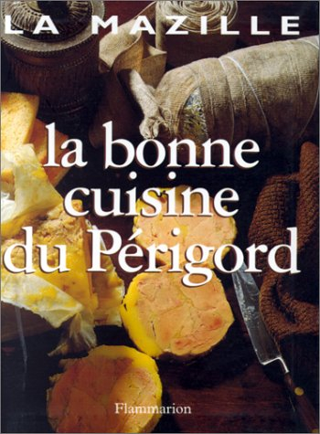 La bonne cuisine du Périgord