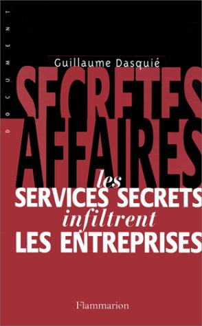 Secrètes affaires : les services secrets infiltrent l'entreprise